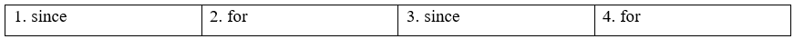 Tiếng Anh 9 Unit 2 Language focus: Present perfect: simple and continuous – for and since 2 1